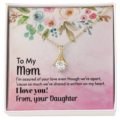 To My Mom - Alluring Beauty Necklace - Happy Mother's Day